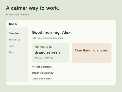 Finch product design: a calmer way to work.